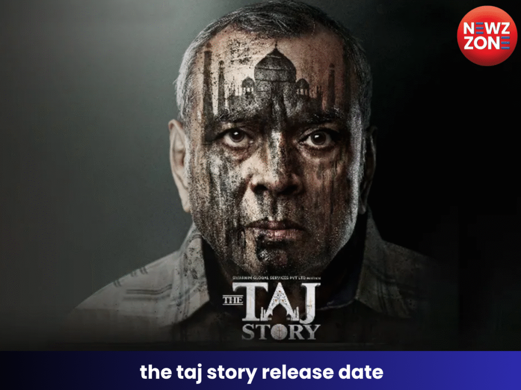 The Taj Story Release Date