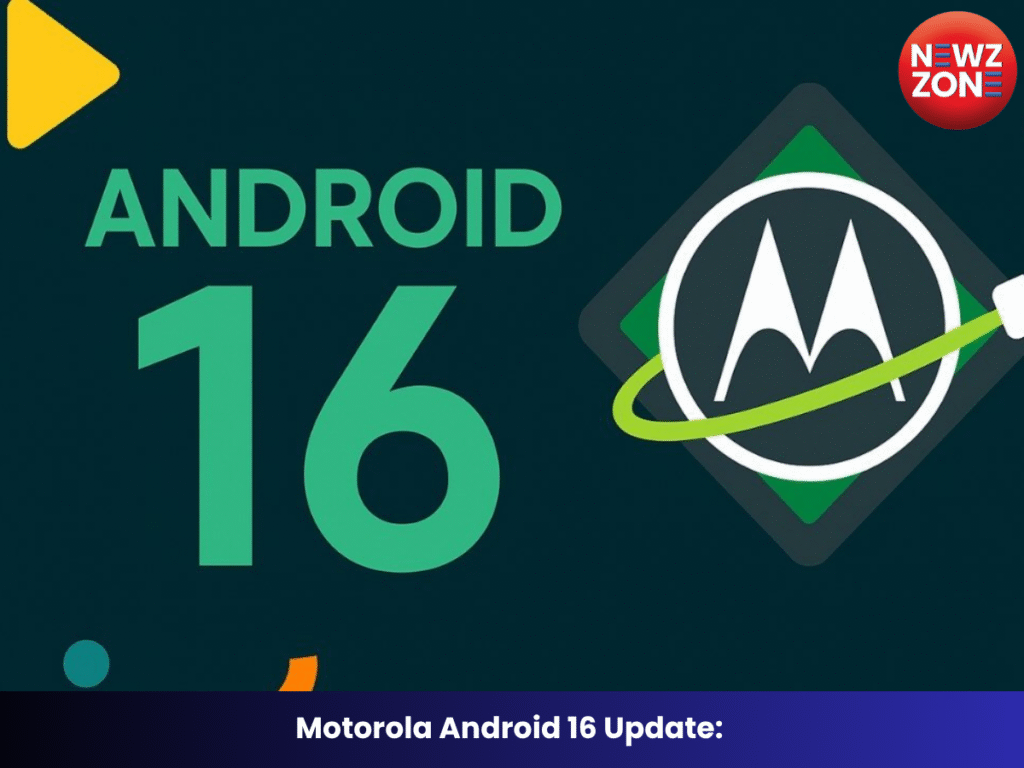Motorola Android 16 Update