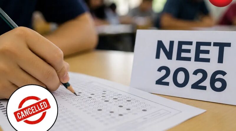 NEET UG 2026 Exam Cancelled